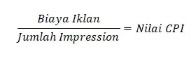Rumus cost per impression (CPI)